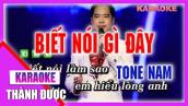 Karaoke Trữ Tình | Biết Nói Gì Đây - Beat Phối Hay Tone Nam | Karaoke Thành Được