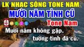 Karaoke Liên Khúc Nhạc Trữ Tình Bolero Tone Nam | Mười Năm Tình Cũ - Thành Phố Buồn