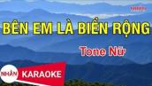 Karaoke Bên Em Là Biển Rộng Tone Nữ | Nhan KTV