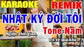 Karaoke Nhật Ký Đời Tôi Remix Tone Nam Nhạc Sống | Trọng Hiếu