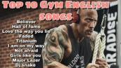 Top 10 Gym workout Motivation English songs