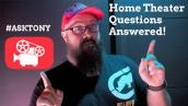 Home Theater QUESTIONS ANSWERED! - \