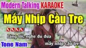 Mấy Nhịp Cầu Tre Karaoke Tone Nam | Modern Talking - Karaoke Nhạc Sống Thanh Ngân