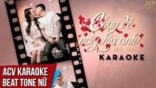 Karaoke | Chạy Về Nơi Phía Anh - Khắc Việt x Thảo Bebe | Beat Tone Nữ