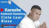 Andmesh Kamaleng - Cinta Luar Biasa (Karaoke + Lyrics)