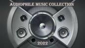 Ultra High End Sound Test Demo - Audiophile Music Collection 2022
