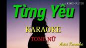 [Karaoke] Từng Yêu - Phan Duy Anh / TONE NỮ
