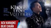 Karaoke | Không Trọn Vẹn Nữa - Châu Khải Phong | Beat Chuẩn