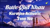 Karaoke - Bước Qua Nhau - Tone Nữ (Beat Acoustic) / Vũ