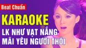 LK Như Vạt Nắng, Mãi Yêu Người Thôi Karaoke | Asia Karaoke Beat Chuẩn