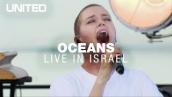 Oceans (Where Feet May Fail) - Hillsong UNITED - Live in Israel