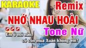 Karaoke Nhớ Nhau Hoài Remix Tone Nữ Nhạc Sống | Trọng Hiếu