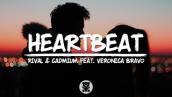Rival \u0026 Cadmium -  Heartbeat (feat. Veronica Bravo) (Lyrics Video)