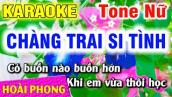 Karaoke Chàng Trai Si Tình Nhạc Sống Tone Nữ Mới | Hoài Phong Organ