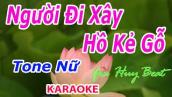 Người Đi Xây Hồ Kẻ Gỗ - Karaoke - Tone Nữ - Nhạc Sống - gia huy beat