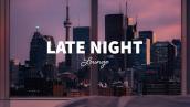 Late Night Lounge - Chillout House Background Music | Study, Work, Deep Focus, Relax, Car Music
