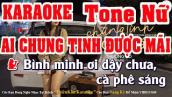 Ai Chung Tình Được Mãi Karaoke Tone Nữ - Thương Võ Cover ( Beat Chuẩn ) | Thiên Kim Karaoke