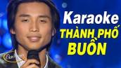 Karaoke THÀNH PHỐ BUỒN - Đan Nguyện | Beat Chuẩn Tone Nam