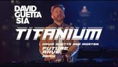 David Guetta ft Sia - Titanium (David Guetta \u0026 MORTEN Future Rave Remix) [Live Edit]