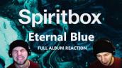 BEST ALBUM OF 2021! / SPIRITBOX - Eternal Blue - FULL ALBUM REACTION/АЛЬБОМНАЯ РЕАКЦИЯ #39