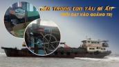 Cận cảnh bên trong tàu sắt bí ẩn trôi dạt vào biển Quảng Trị