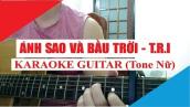[Karaoke Guitar] Ánh Sao Và Bầu Trời (Tone Nữ) - T.R.I x Cá | Acoustic Beat