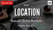Location [Karaoke Acoustic] - Khalid [HQ Audio]