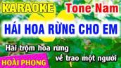 Karaoke Hái Hoa Rừng Cho Em Tone Nam Nhạc Sống Dể Hát | Hoài Phong Organ