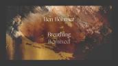 Ben Böhmer - Breathing (Remixed) [Continuous Mix]
