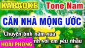 Karaoke Căn Nhà Mộng Ước Nhạc Sống Tone Nam 2022 | Hoài Phong Organ