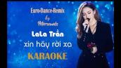 Xin hãy rời xa - Karaoke - Remix - Modern Talking Style - Italo Disco , Euro Dance - New Wave