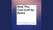 Beat Thu Cuoi (Lofi by Ryan)