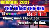 Thà Trắng Thà Đen Karaoke Tone Nam Nhạc Sống 2021 | Trọng Hiếu