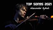 Top songs 2021 | Collection of the best songs by Alexander Rybak