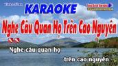 Nghe Câu Quan Họ Trên Cao Nguyên Karaoke 123 HD (Tone Nam ) - Nhạc Sống Tùng Bách