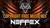 NEFFEX Music Mix - Best Of Neffex - Copyright FREE Music Mix - #neffex