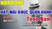Karaoke Hát Mãi Khúc Quân Hành Tone Nam Nhạc Sống | Trọng Hiếu