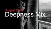 DEEPNESS MIX Best Deep House Vocal & Nu Disco AUGUST 2022