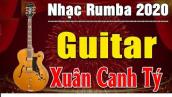 Hòa Tấu Rumba Xuân Không Lời | Nhạc Hòa Tấu Guitar Xuân 2020 |