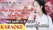 Karaoke Phai Dấu Cuộc Tình Tone Nữ - KARAOKE Nhạc Hoa Lời Việt - Karaoke Nhạc Trẻ Tone Nữ Hay Nhất