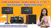 Dàn karaoke gia đình BIK 15 giá rẻ, Loa Nhật, amply Nhật hiện đại nhất 2020, loa sub bksound bass 30