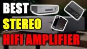 Best Stereo Hi-Fi Amplifiers 2022 [RANKED] | Stereo Amplifier Reviews
