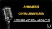 Andmesh - Cinta Luar Biasa ( Acoustic Karaoke ) | CANZONE PROJECT
