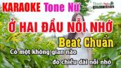 Ở Hai Đầu Nỗi Nhớ Karaoke Tone Nữ - Beat Dễ Hát | Nhạc Sống Thanh Ngân