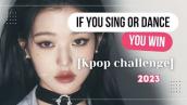 [K-POP CHALLENGE] IF YOU SING, YOU WIN (with lyrics)