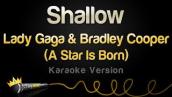 Lady Gaga, Bradley Cooper - Shallow (A Star Is Born) (Karaoke Version)