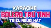 KARAOKE Liên Khúc Karaoke Nhạc Sến - Bolero - Trữ Tình Triệu Người Hát - Nhạc Sống Karaoke