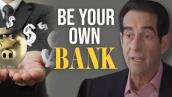 How Do You Become Your Own Bank? (Douglas Andrew)