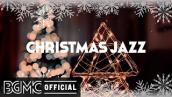 🎄 CHRISTMAS JAZZ: Happy Christmas Jazz Music - Holiday Music Collection 2021
