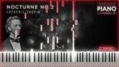 Nocturne No 2 - Frédéric Chopin ♫ Piano Classics